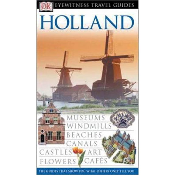 Pre-Owned Holland (Eyewitness Travel Guides) (Flexibound) 0789493055 9780789493057