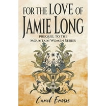 Mountain Women For the Love of Jamie Long, Book 0, (Paperback)