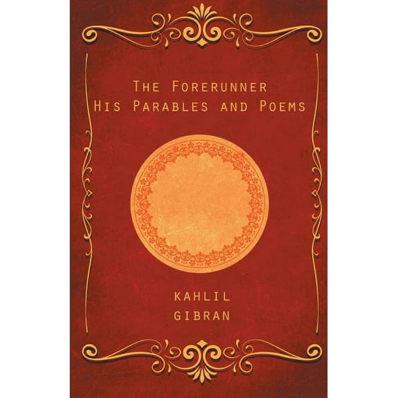 The Forerunner: His Parables and Poems, (Paperback)