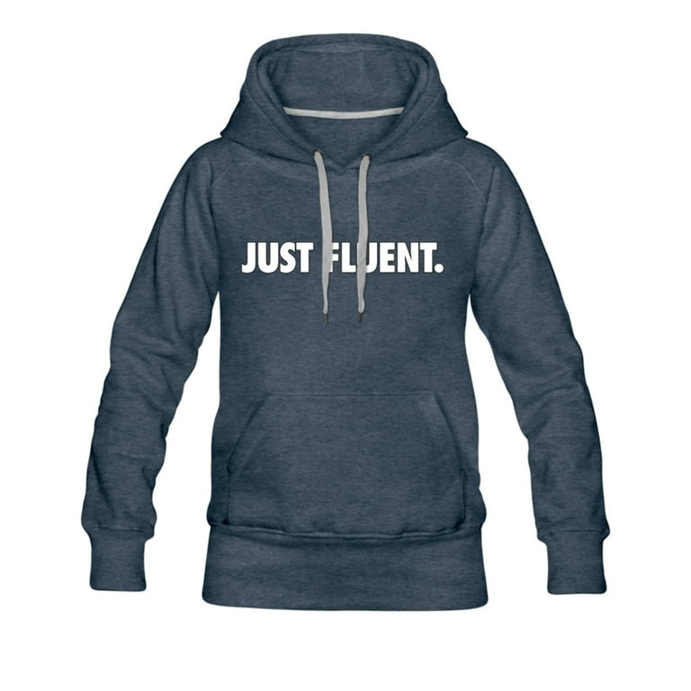 Just Fluent | Women's Premium Hoodie