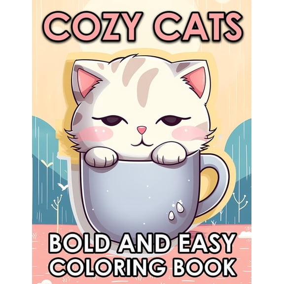 Cozy Cats: Bold And Easy Cute Cats Coloring Book For Adults And Seniors, (Paperback)