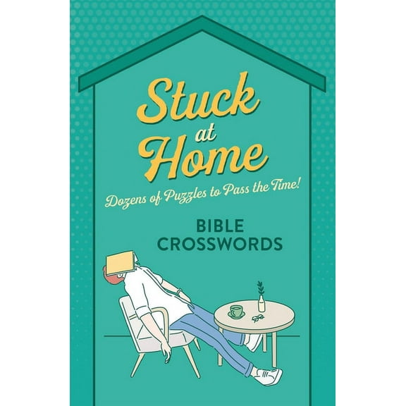 Stuck at Home Bible Crosswords: Dozens of Puzzles to Pass the Time!, (Paperback)