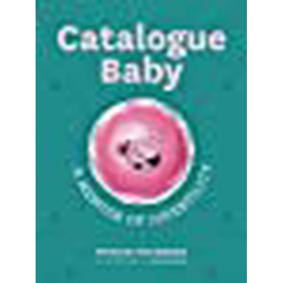 Catalogue Baby: A Memoir of (In)fertility