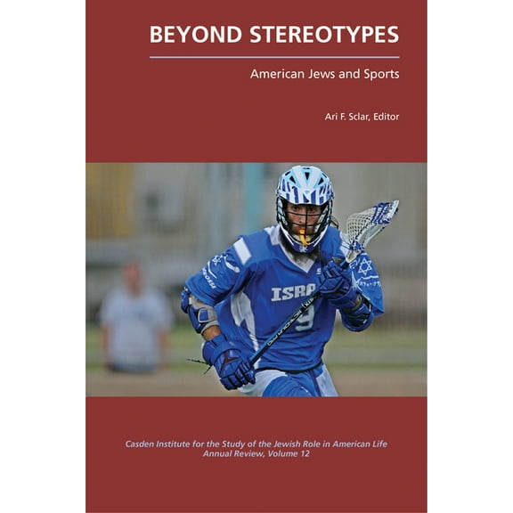 Jewish Role in American Life: An Annual Beyond Stereotypes: American Jews and Sports, Book 12, (Paperback)