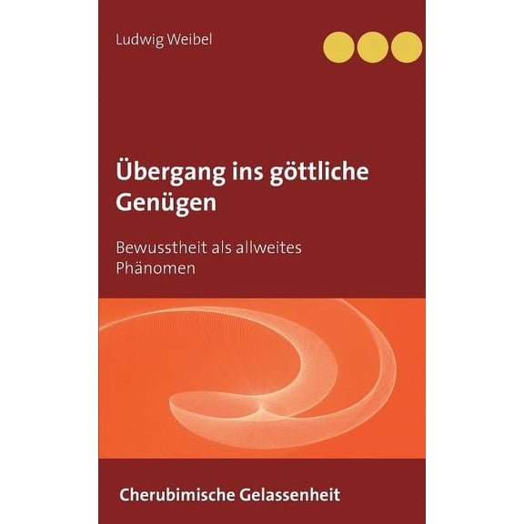 Ãbergang ins göttliche Genügen, (Paperback)