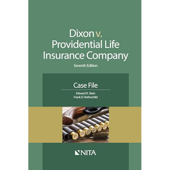 Pre-Owned Dixon v. Providential Life Insurance Company: Seventh Edition Case File (NITA), 9781601567994, 1601567995, Paperback,