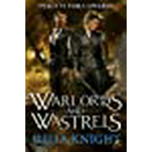 Warlords and Wastrels: The Duellists: Book Three (Duellists Trilogy) (Paperback)