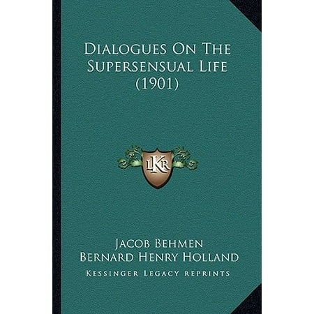 Dialogues on the Supersensual Life 1901