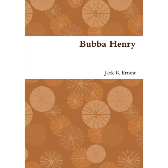 Bubba Henry, (Paperback)