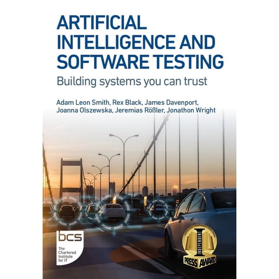 Artificial Intelligence and Software Testing: Building Systems You Can Trust, (Paperback)