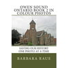 Owen Sound Ontario Book 2 in Colour Photos: Saving Our History One Photo at a Time