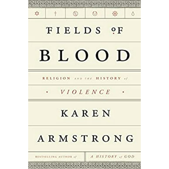 Pre-Owned Fields of Blood: Religion and the History of Violence (Hardcover) 0307401960 9780307401960