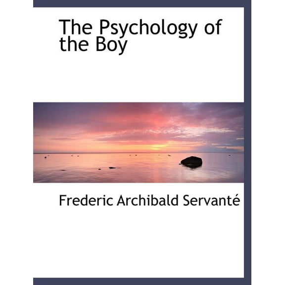 The Psychology of the Boy, (Paperback)