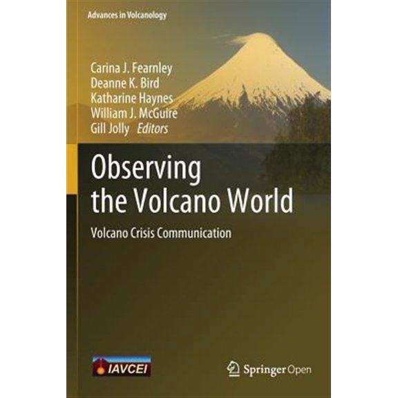 Pre-Owned Advances in Volcanology: Observing the Volcano World: Volcano Crisis Communication (Hardcover)