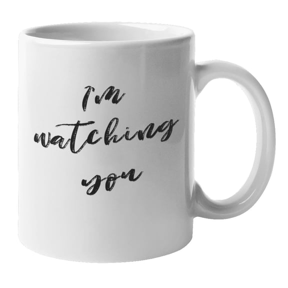 Enneagram Type 5 - Coffee and Tea Mug: I'm watching you (11oz)