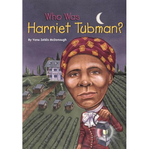 Who Was Harriet Tubman, Yona Zeldis McDonough Paperback