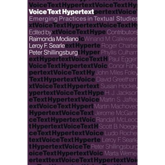 Pre-Owned Voice, Text, Hypertext: Emerging Practices in Textual Studies, (Paperback)