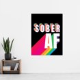 thumbnail image 2 of Sober AF Rainbow Typography Black Extra Large XL Wall Art Poster Print, 2 of 3