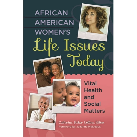 African American Women's Life Issues Today: Vital Health and Social Matters, (Hardcover)