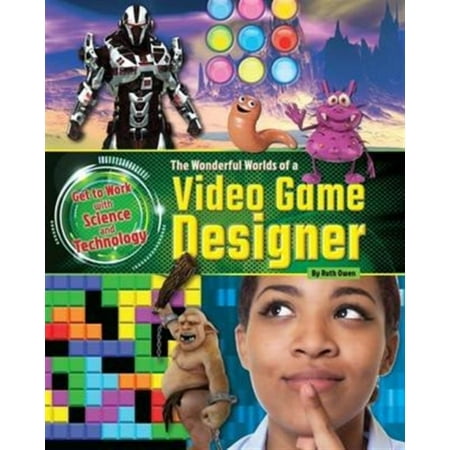 WONDERFUL WORLDS OF/VIDEO GAME DESIGNER