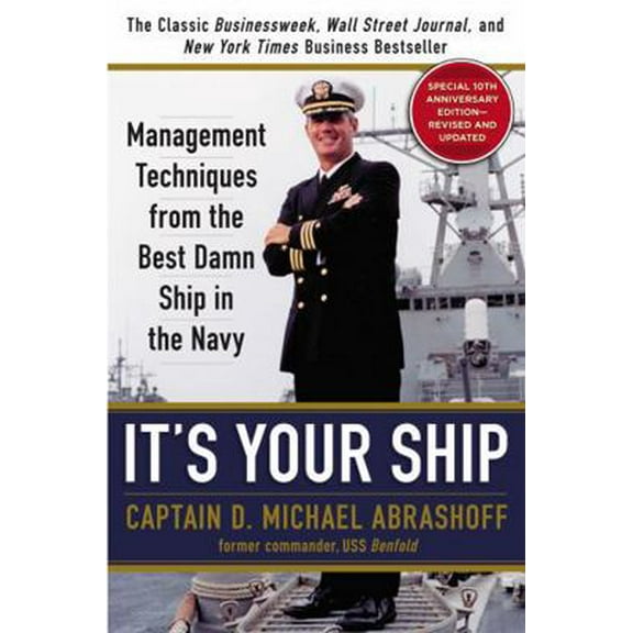 Pre-Owned It's Your Ship: Management Techniques from the Best Damn Ship in the Navy (Hardcover) 145552302X 9781455523023