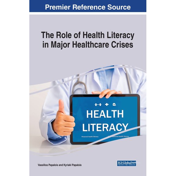 The Role of Health Literacy in Major Healthcare Crises, (Hardcover)