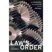 Law's Order: What Economics Has to Do with Law and Why It Matters, (Paperback)