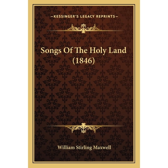 Songs Of The Holy Land (1846) (Paperback)