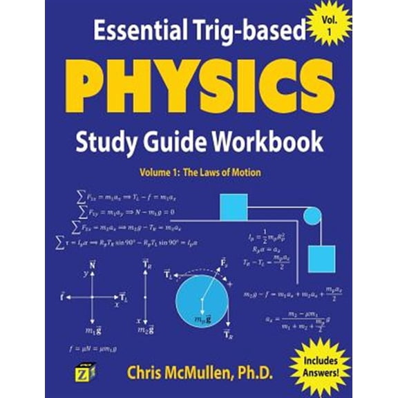 Pre-Owned Essential Trig-based Physics Study Guide Workbook: The Laws of Motion: Volume 1 (Learn Physics Step-by-Step) Paperback