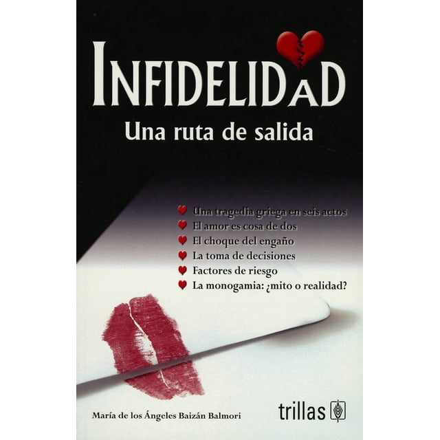 INFIDELIDAD UNA RUTA DE SALIDA TRILLAS MARIA DE LOS ANGELES BAIZAN BALMORI