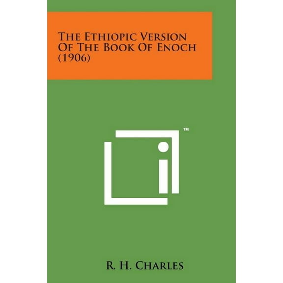 The Ethiopic Version of the Book of Enoch (1906), (Paperback)