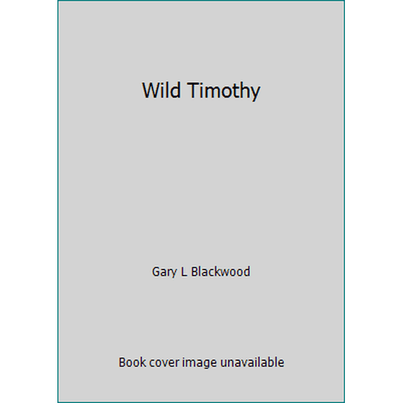 Pre-Owned Wild Timothy (Paperback) 0439539463 9780439539463