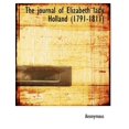 thumbnail image 1 of Le journal de la Dame Hollande Elizabeth (1791-1811) [Couverture Rigide] Anonyme,., 1 of 1