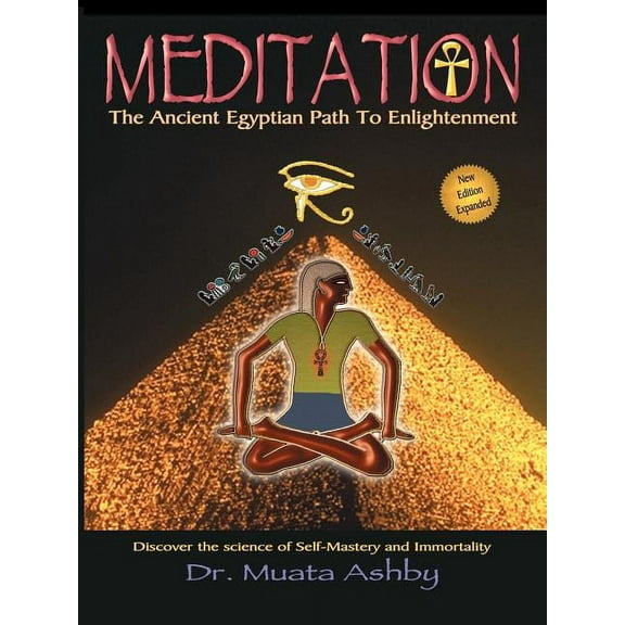 Meditation the Ancient Egyptian Path to Enlightenment, (Paperback)