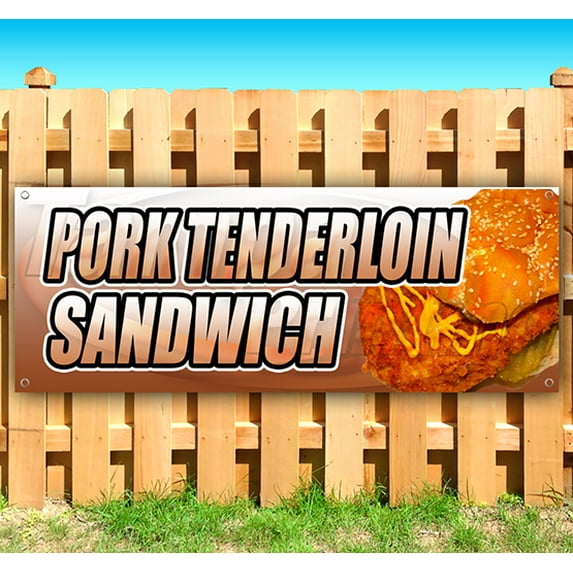 Pork Tenderloin Sandwich 13 oz Vinyl Banner With Metal Grommets
