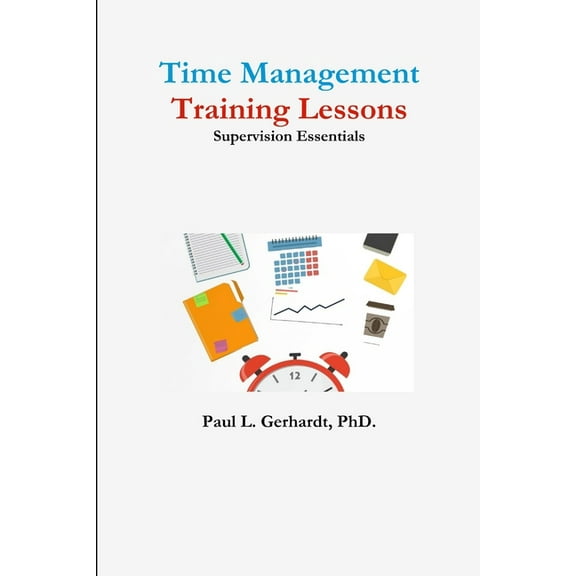 Time Management Training Lessons, (Paperback)