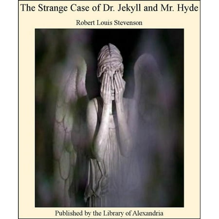 The Strange Case of Dr. Jekyll and Mr. Hyde -