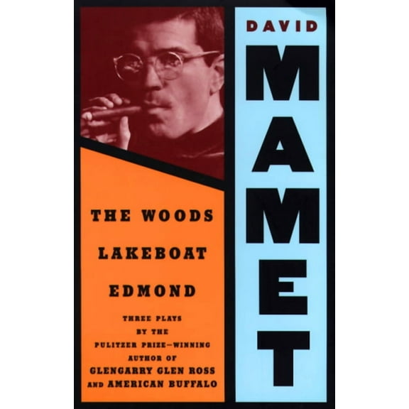 Woods, Lakeboat, Edmond (Paperback) by Professor David Mamet