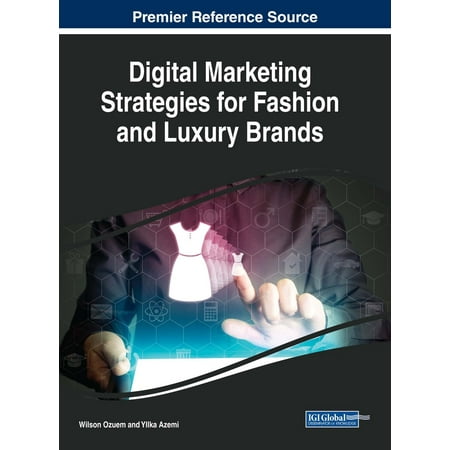 Digital Marketing Strategies for Fashion and Luxury Brands -