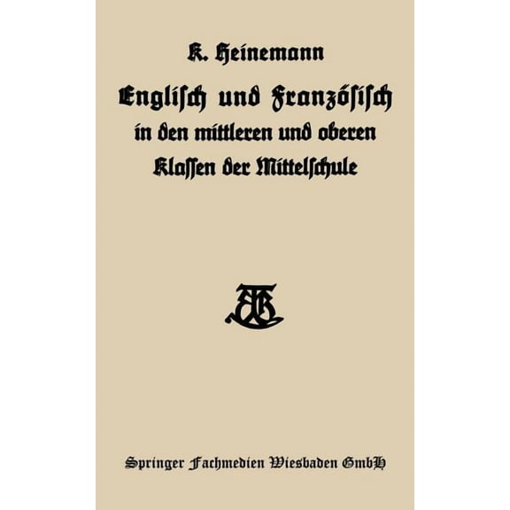 Englisch Und FranzÃ¶sisch in Den Mittleren Und Oberen Klassen Der Mittelschule, (Paperback)