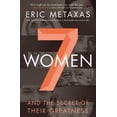 thumbnail image 1 of Pre-Owned Seven Women: And the Secret of Their Greatness Paperback, 1 of 1