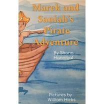 Marek and Saniah's Adventures: Marek and Saniah's Pirate Adventure (Paperback)
