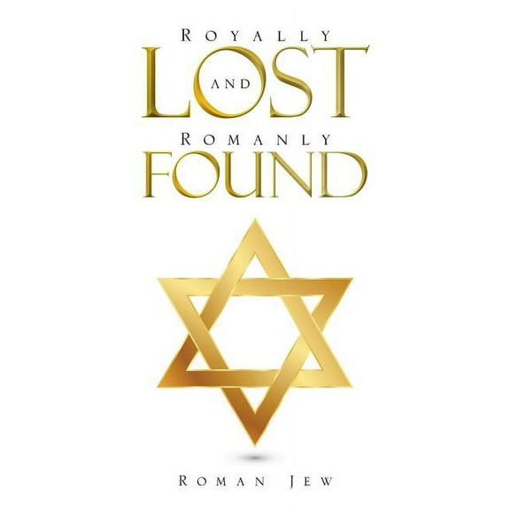 Royally Lost and Romanly Found, (Paperback)