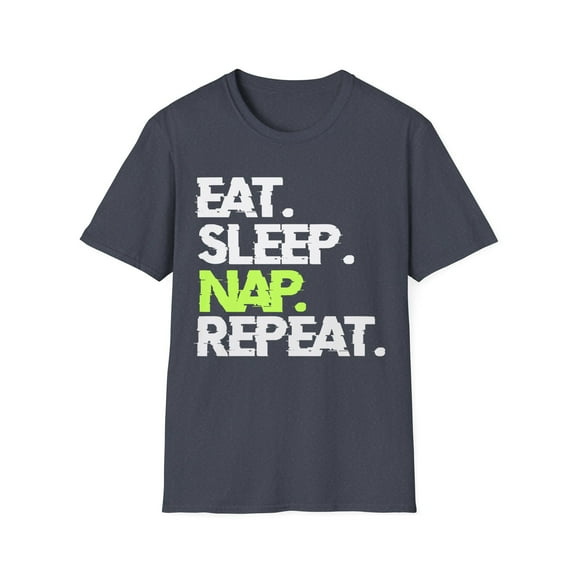 Unwind in Style: 'Eat. Sleep. Nap. Repeat.' T-Shirt