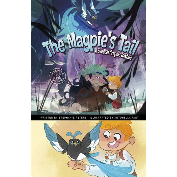 Discover Graphics: Global Folktales The Magpie's Tail: A Swedish Graphic Folktale, (Hardcover)