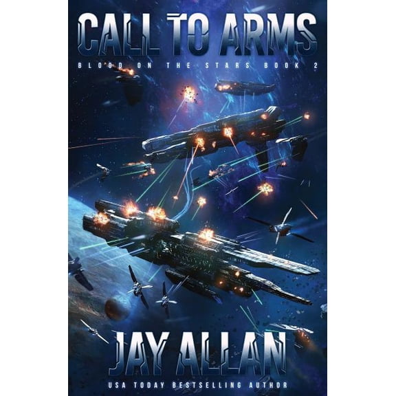 Blood on the Stars Call to Arms: Blood on the Stars II, Book 2, (Paperback)