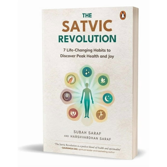 The Satvic Revolution: 7 Life-Changing Habits to Discover Peak Health and Joy, (Paperback)