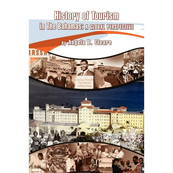 History of Tourism in the Bahamas: A Global Perspective (Paperback)