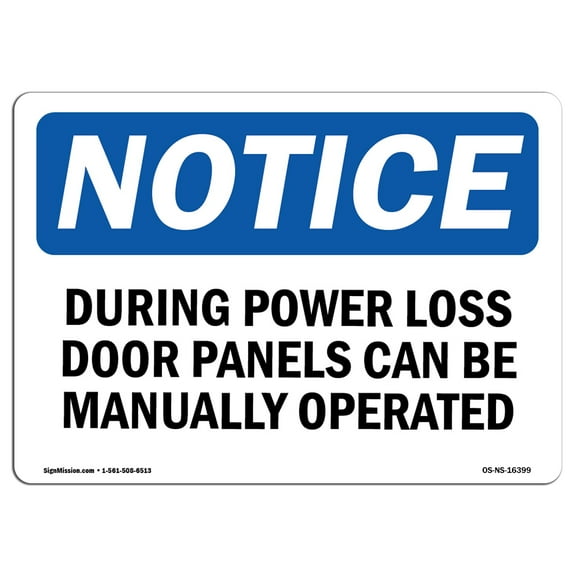 OSHA Notice Signs - NOTICE Power Loss Door Panels Can Be Manual | Decal | Protect Your Business, Work Site, Warehouse |  Made in the USA