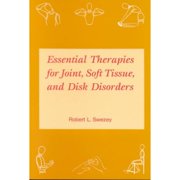 Essential Therapies for Joint, Soft Tissue, and Disk Disorders : A Hanley & Belfus Publication (Hardcover)